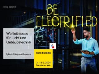 Light + Building 2024: Be electrified